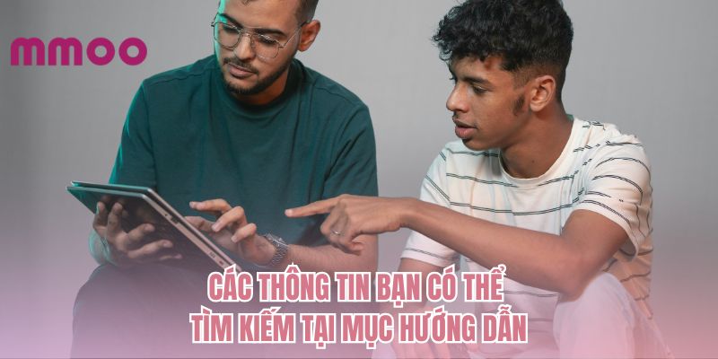 Các thông tin bạn có thể tìm kiếm tại mục hướng dẫn